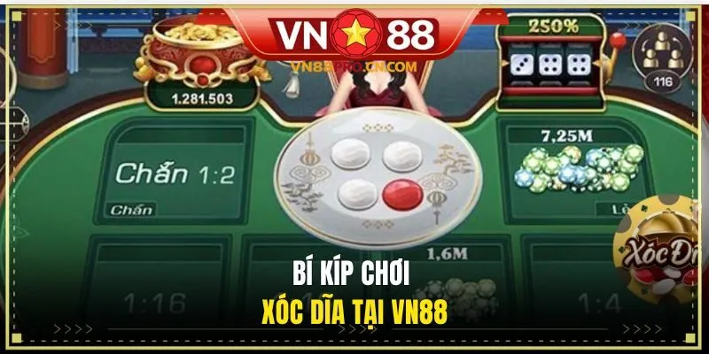 Bí kíp chơi Xóc Dĩa tại VN88