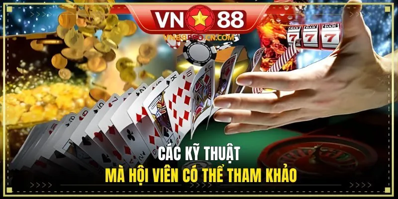Các kỹ thuật mà hội viên có thể tham khảo