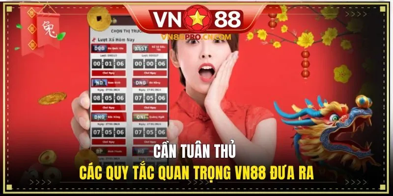 Cần tuân thủ các quy tắc quan trọng VN88 đưa ra