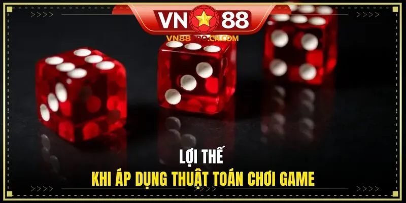 Lợi thế khi áp dụng thuật toán chơi game