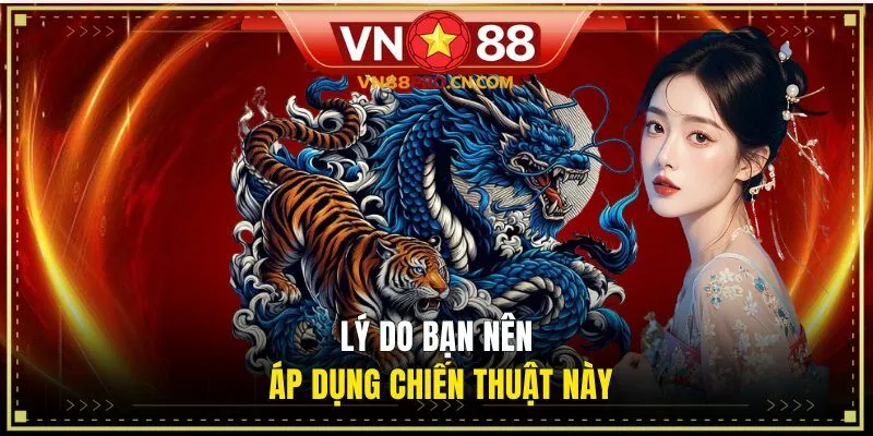 Lý do bạn nên áp dụng chiến thuật này