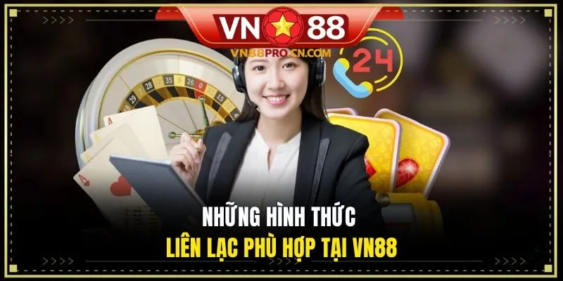 Những hình thức liên lạc phù hợp tại VN88